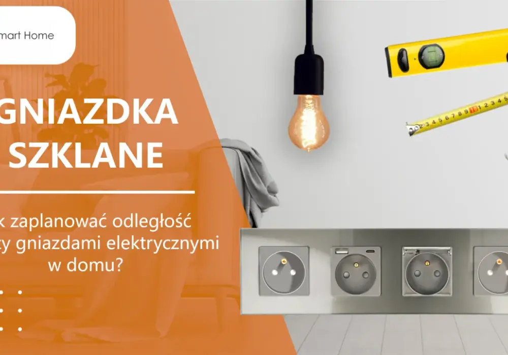Na jakiej wysokości gniazdka - Jak uniknąć kosztownych błędów?