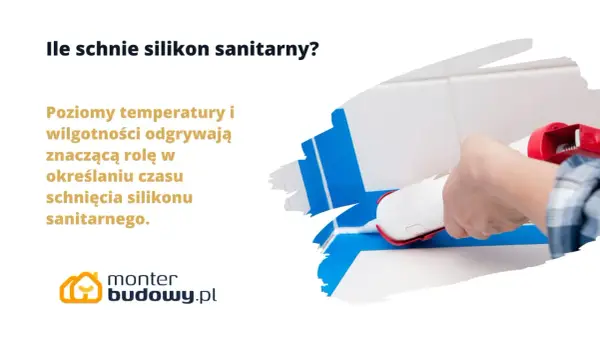 Ile schnie silikon sanitarny - Kiedy można bezpiecznie użyć wanny?
